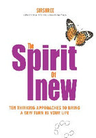 The Spirit of New - 11 Thinking Strategies to bring a New Turn..