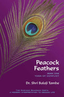 Peacock Feathers - Book One - Yoga of Conflict