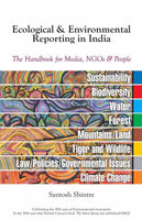 Ecological & Environmental Reporting in India - The handbook for Media, NGOs & People