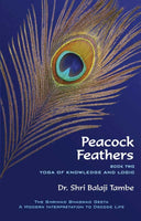 Peacock Feathers - book two - Yoga of knowledge and logic - Saankhya