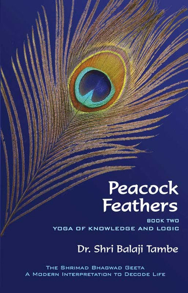 Peacock Feathers - book two - Yoga of knowledge and logic - Saankhya