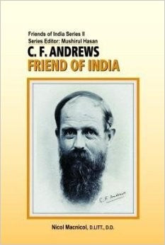 C. F. Andrews - Friend Of India