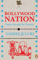 Bollywood Nation - India Through Its Cinema