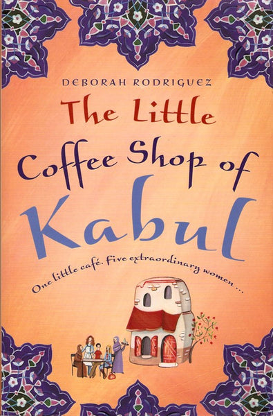The Little Coffee Shop Of Kabul
