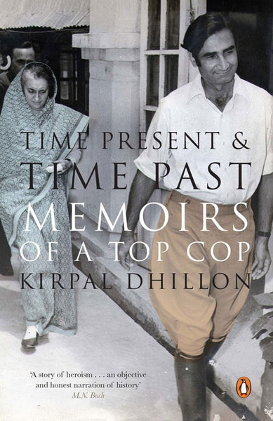 Time Present & Time Past-Memoirs Of A Top Cop