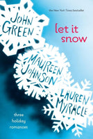 Let It Snow - Three Holiday Romances