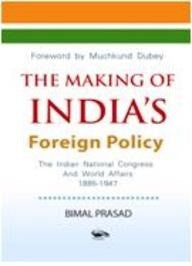 The Making Of Indias Foreign Policy