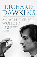An Appetite For Wonder - The Making Of A Scientist