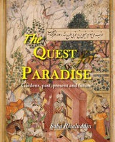 The Quest Of Paradise - Gardens Past Present & Future
