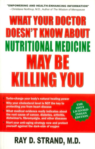What your Doctor Doesn't Know About Nutritional Medicine May be Killing You