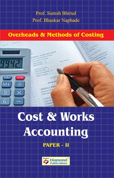 Cost and Works Accounting (Overheads and Methods of Costing  (Paper II)