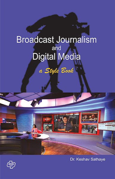 Broadcast Journalism and Digital Media