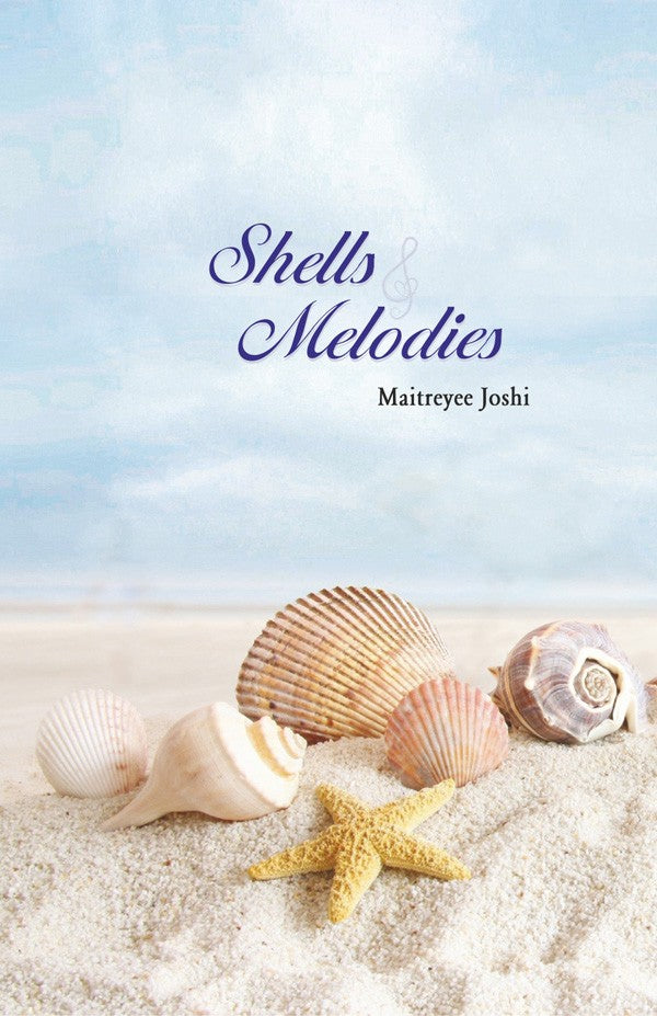 Shells & Melodies written Dr. Maiteryi Joshi by Bookmark Publications ...
