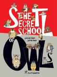 The Secret School of Owls (Ela Foundation)