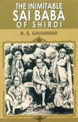 The Inimitable Sai Baba of Shirdi
