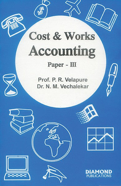 Cost & Works Accounting (Paper III )