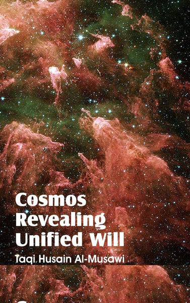 Cosmos Revealing Unified Will