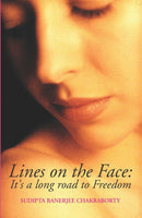 Lines On The Face : It's A Long Road To Freedom