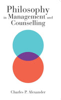 Philosophy In Management And Counselling