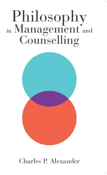 Philosophy In Management And Counselling