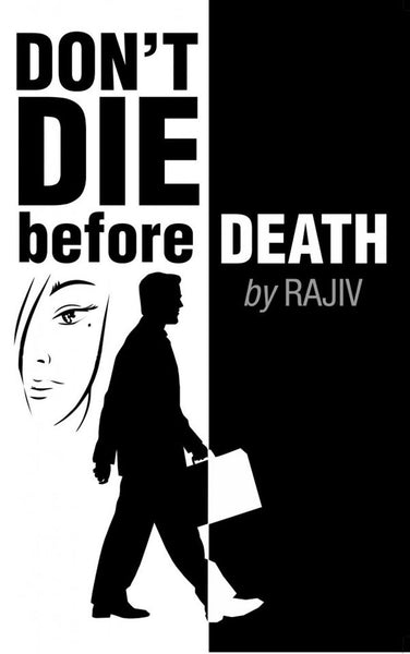 Don't Die Before Death