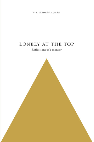 Lonely At The Top : Memoirs Of A Mentor (Hard Cover)